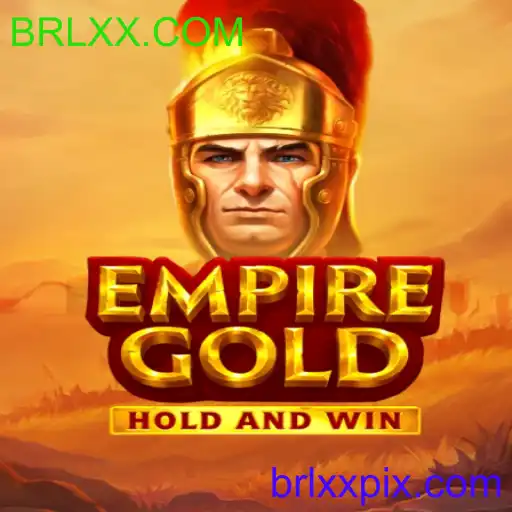 EmpireGold: O Mundo de Aventuras e Estratégias de BRLXX.COM